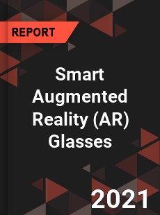 Global Smart Augmented Reality Glasses Market