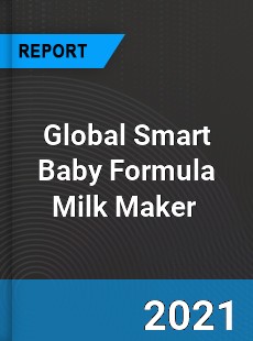 Global Smart Baby Formula Milk Maker Market