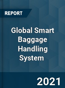 Global Smart Baggage Handling System Market