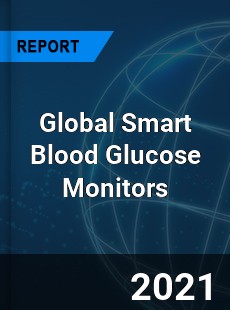 Global Smart Blood Glucose Monitors Market