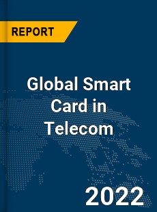 Global Smart Card in Telecom Market