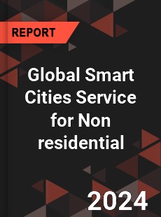 Global Smart Cities Service for Non residential Market