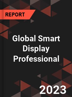Global Smart Display Professional Market