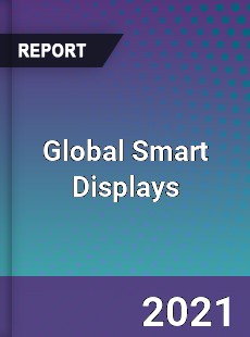 Global Smart Displays Market