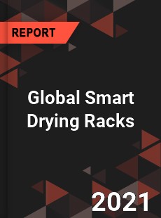 Global Smart Drying Racks Market