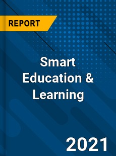 Global Smart Education & Learning Market
