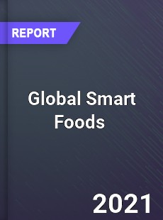 Global Smart Foods Market