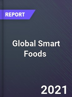 Global Smart Foods Market
