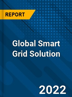 Global Smart Grid Solution Market