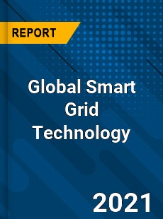 Global Smart Grid Technology Market