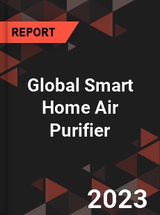 Global Smart Home Air Purifier Industry