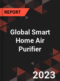 Global Smart Home Air Purifier Industry