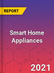 Global Smart Home Appliances Market