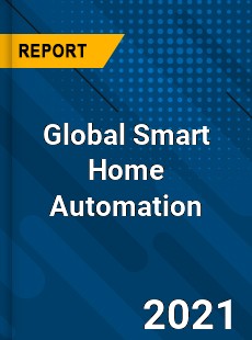 Global Smart Home Automation Market