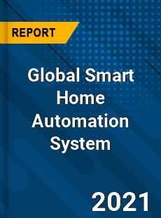 Global Smart Home Automation System Market