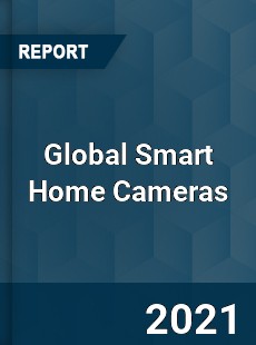 Global Smart Home Cameras Market