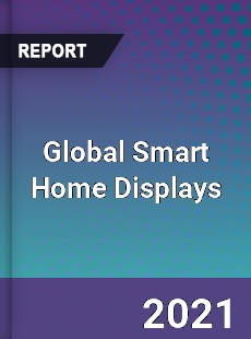 Global Smart Home Displays Market