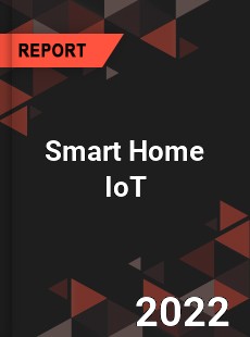 Global Smart Home IoT Industry