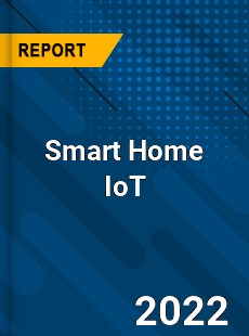 Global Smart Home IoT Market