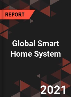 Global Smart Home System Market