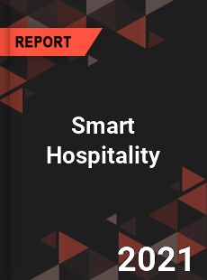 Global Smart Hospitality Market