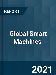 Global Smart Machines Market