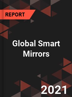 Global Smart Mirrors Market