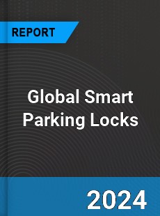 Global Smart Parking Locks Industry