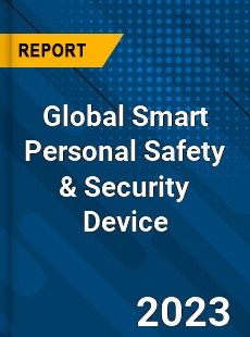 Global Smart Personal Safety & Security Device Market