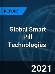 Global Smart Pill Technologies Market
