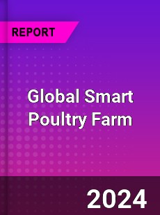 Global Smart Poultry Farm Industry