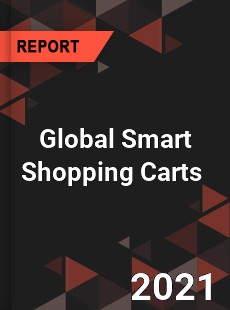 Global Smart Shopping Carts Market