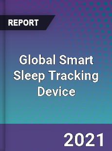 Global Smart Sleep Tracking Device Market