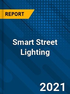 Global Smart Street Lighting Market