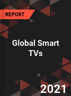 Global Smart TVs Market