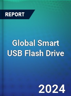 Global Smart USB Flash Drive Industry