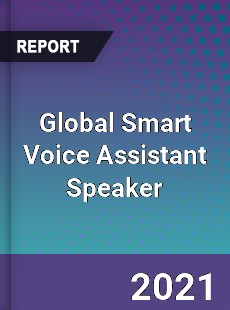 Global Smart Voice Assistant Speaker Market