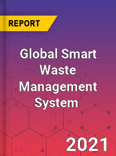 Global Smart Waste Management System Market