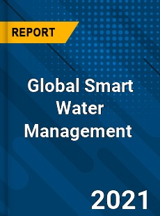 Global Smart Water Management Market
