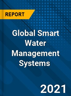 Global Smart Water Management Systems Market