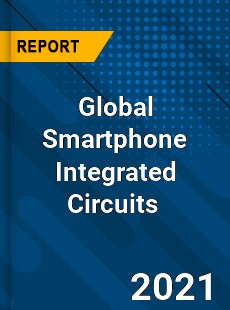 Global Smartphone Integrated Circuits Market