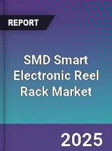 Global SMD Smart Electronic Reel Rack Industry