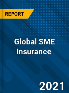Global SME Insurance Market