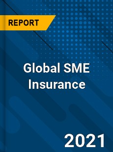 Global SME Insurance Market