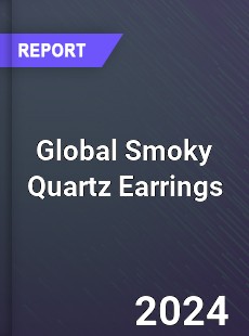 Global Smoky Quartz Earrings Market