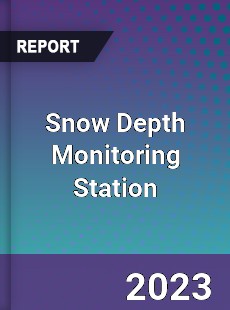 Global Snow Depth Monitoring Station Market