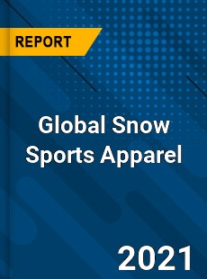 Global Snow Sports Apparel Market