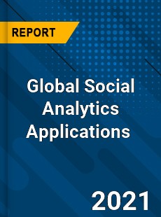 Global Social Analytics Applications Market