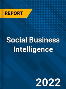 Global Social Business Intelligence Market