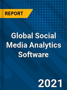 Global Social Media Analytics Software Market